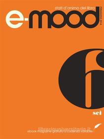 Ebook e-mood - numero 6 di AA.VV. edito da goWare