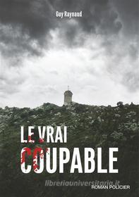 Ebook Le vrai coupable di Guy Raynaud edito da Books on Demand