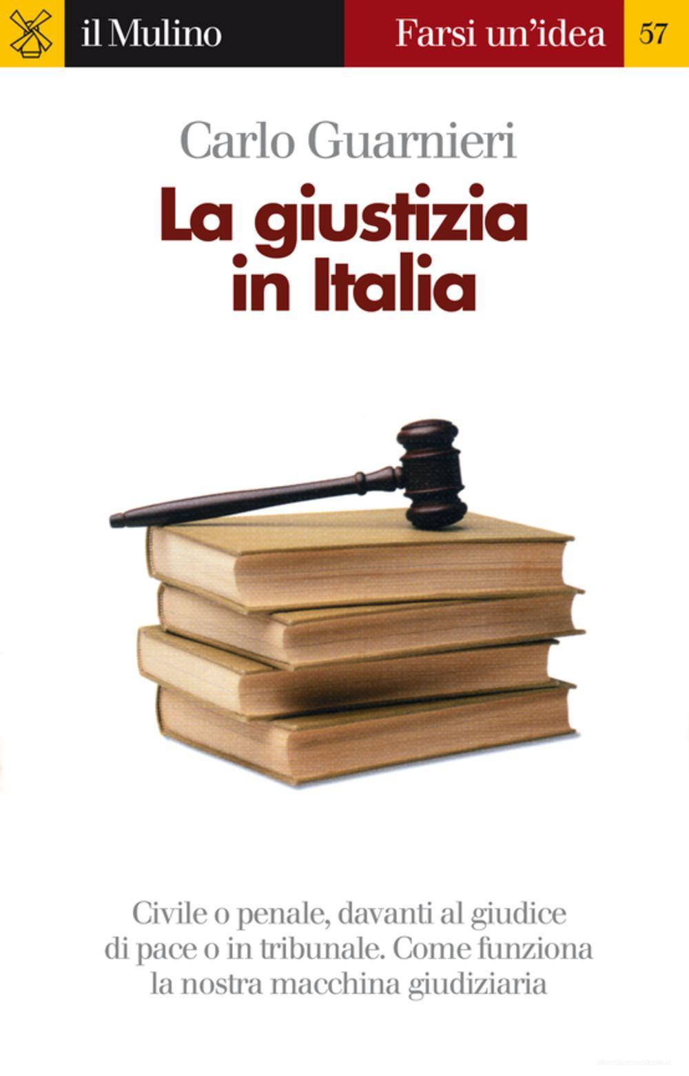 Ebook La giustizia in Italia di Guarnieri Carlo edito da Il Mulino