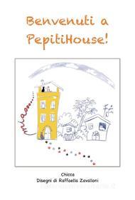Ebook Benvenuti a PepitiHouse! di Carmelina Labruzzo edito da Youcanprint