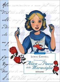 Ebook Alice nel Paese delle Meraviglie (Mondadori) di Carroll Lewis edito da Mondadori