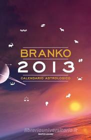 Ebook Calendario Astrologico 2013 di Vatovec Branko edito da Mondadori