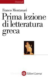 Ebook Prima lezione di letteratura greca di Franco Montanari edito da Editori Laterza