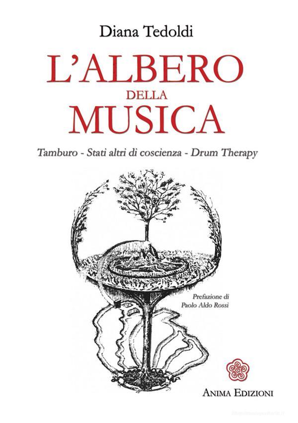 Ebook Albero della musica (L) di Tedoldi Diana edito da Anima Edizioni