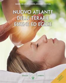 Ebook Nuovo atlante delle terapie essene ed egizie di Daniel Meurois edito da Amrita Edizioni