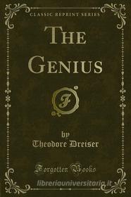 Ebook The Genius di Theodore Dreiser edito da Forgotten Books