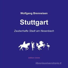 Ebook Stuttgart di Wolfgang Brenneisen edito da Books on Demand