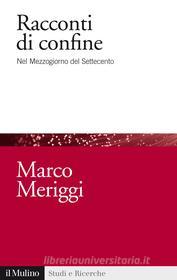 Ebook Racconti di confine di Marco Meriggi edito da Società editrice il Mulino, Spa