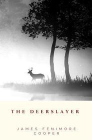 Ebook The Deerslayer di James Fenimore Cooper edito da JH