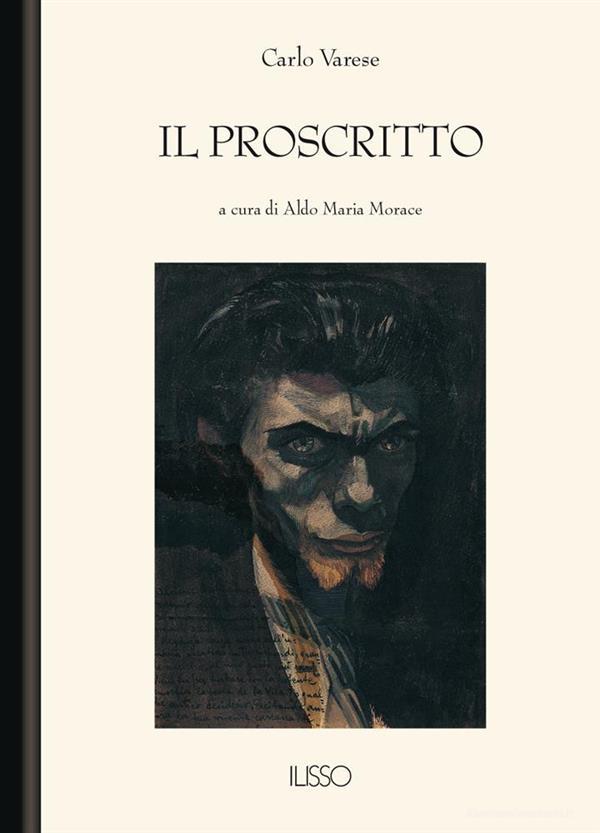 Ebook Il proscritto di Carlo Varese edito da Ilisso Edizioni