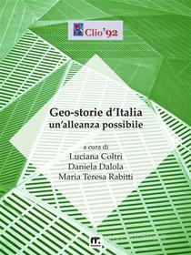 Ebook Geo-storie d'Italia - Un'alleanza possibile di Autori vari edito da Mnamon