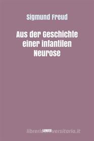 Ebook Aus der Geschichte einer infantilen Neurose di Sigmund Freud edito da Books on Demand