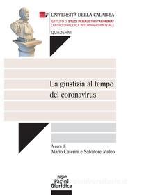Ebook La giustizia al tempo del coronavirus di Salvatore Muleo, Mario Caterini edito da Pacini Editore