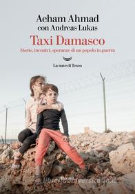 Ebook Taxi Damasco di Aeham Ahmad edito da La nave di Teseo
