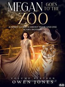 Libro Ebook Megan Goes To The Zoo di Owen Jones di Tektime