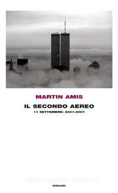 Ebook Il secondo aereo di Amis Martin edito da Einaudi
