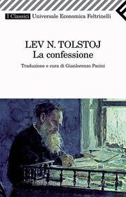 Ebook La confessione di Lev Nikolaevic Tolstoj edito da Feltrinelli Editore