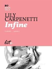 Ebook Infine di Lily Carpenetti edito da Lite-editions