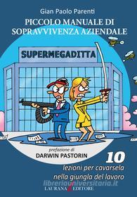 Ebook Piccolo manuale di sopravvivenza aziendale di Parenti Pier Paolo edito da Laurana Editore