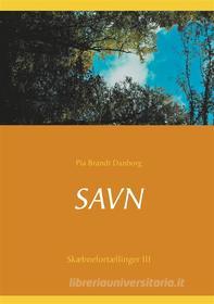 Ebook Savn di Pia Brandt Danborg edito da Books on Demand