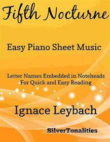 Ebook Fifth Nocturne Opus 52 Number 5 Easy Piano Sheet Music di SilverTonalities edito da SilverTonalities