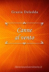 Ebook Canne al vento di Grazia Deledda edito da Classica Libris