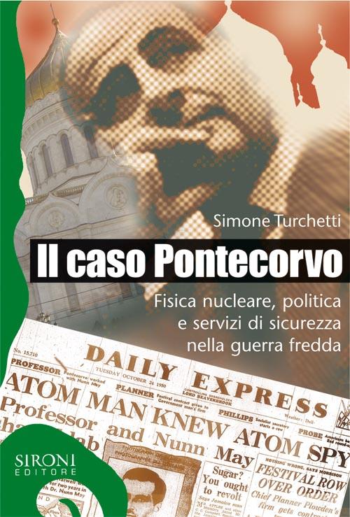 Ebook Il caso Pontecorvo di Turchetti Simone edito da Sironi Editore