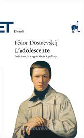 Ebook L'adolescente (Einaudi) di Dostoevskij Fëdor edito da Einaudi
