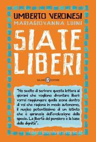 Ebook Siate liberi di Umberto Veronesi, MariaGiovanna Luini edito da Salani Editore