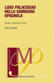 Ebook Loas palaciegas nella Sardegna spagnola. Studio e edizione di testi di Tonina Paba edito da Franco Angeli Edizioni