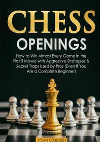 Ebook Chess Openings di John Carlsen edito da Books on Demand