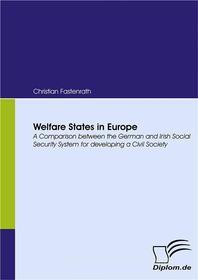 Ebook Welfare States in Europe di Christian Fastenrath edito da Diplomica Verlag