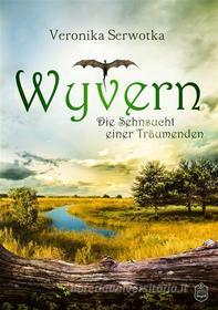 Ebook Wyvern di Veronika Serwotka edito da Eisermann Verlag