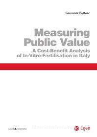 Ebook Measuring Public Value di Giovanni Fattore edito da Egea