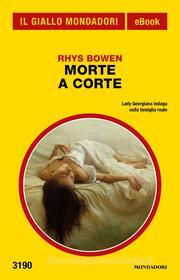 Ebook Morte a corte (Il Giallo Mondadori) di Bowen Rhys edito da Mondadori