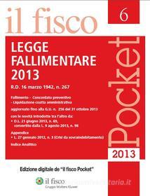 Ebook Legge fallimentare 2013 di AA. VV. edito da Il Fisco