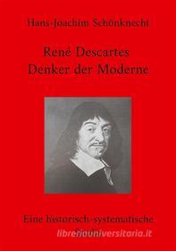 Ebook René Descartes - Denker der Moderne di Hans-Joachim Schönknecht edito da Books on Demand