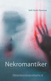 Ebook Nekromantiker di Seth Storm Rosenaa edito da Books on Demand