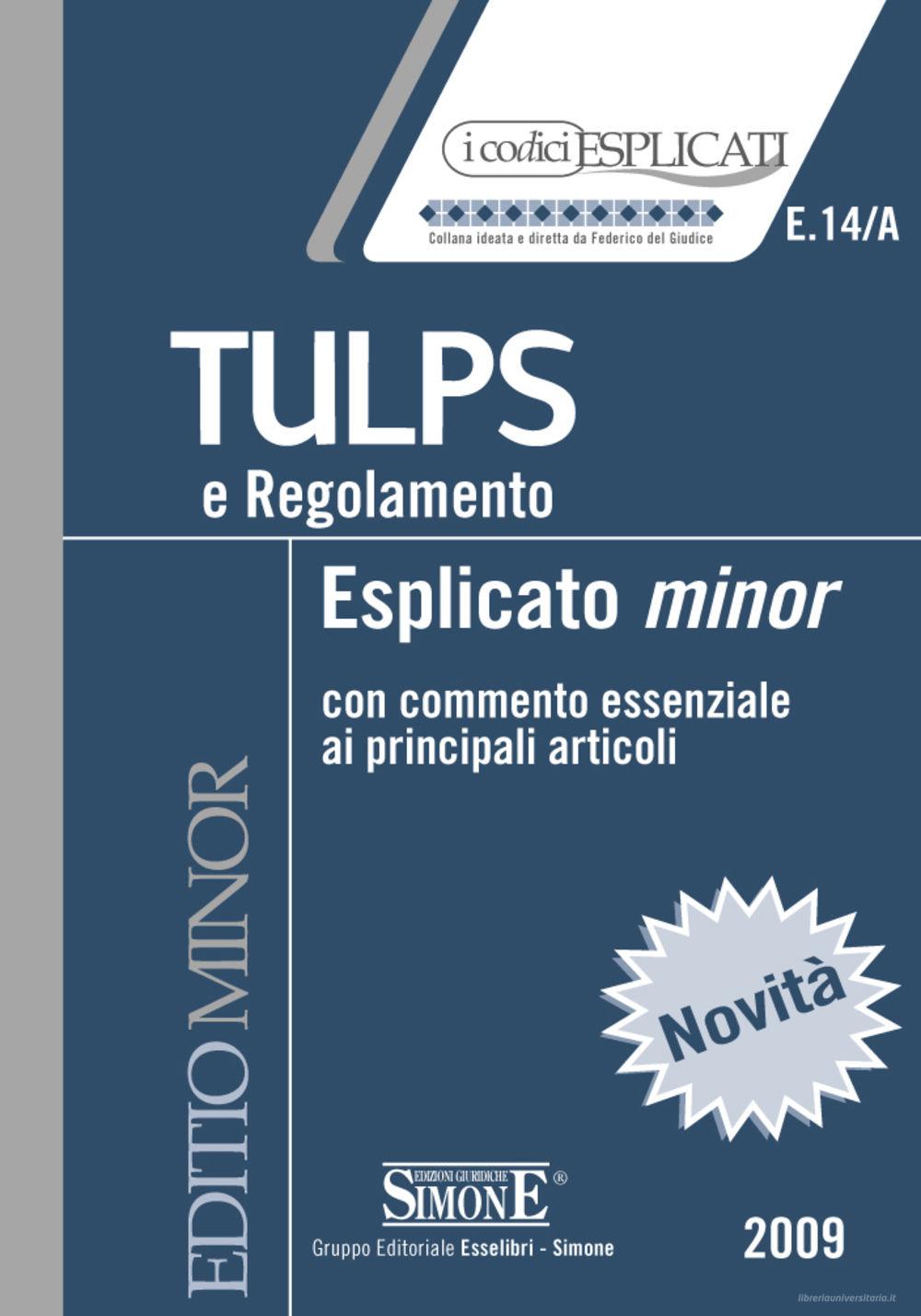 Ebook Tulps e regolamento. Esplicato minor. Con commento essenziale ai principali articoli edito da Edizioni Giuridiche Simone