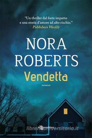 Ebook Vendetta di Nora Roberts edito da Leggereditore