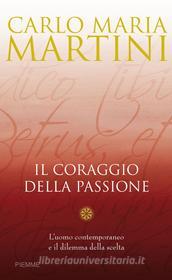 Ebook Il coraggio della passione di Martini Carlo Maria edito da Piemme