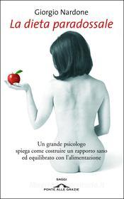 Ebook La Dieta paradossale di Giorgio Nardone edito da Ponte alle Grazie