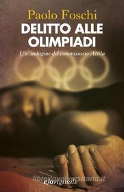 Ebook Delitto alle Olimpiadi di Paolo Foschi edito da Edizioni e/o