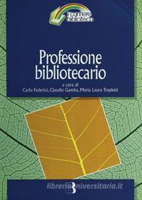 Ebook Professione bibliotecario di VV. AA. edito da Editrice Bibliografica