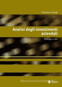 Ebook Analisi degli investimenti aziendali di Francesco Gangi edito da Egea