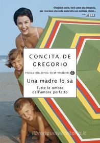 Ebook Una madre lo sa di De Gregorio Concita edito da Mondadori