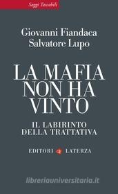 Ebook La mafia non ha vinto di Giovanni Fiandaca, Salvatore Lupo edito da Editori Laterza