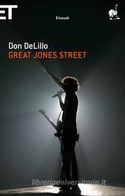 Ebook Great Jones Street (versione italiana) di DeLillo Don edito da Einaudi
