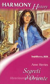 Ebook Segreti d'oriente di Anne Herries edito da HarperCollins Italia