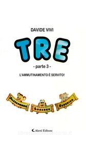 Ebook TRE - parte 3 - di Davide Vivi edito da Aletti Editore
